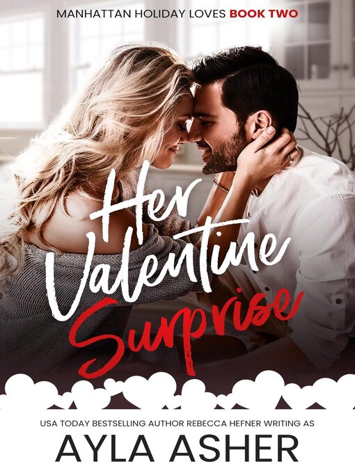 Title details for Her Valentine Surprise by Ayla Asher - Available